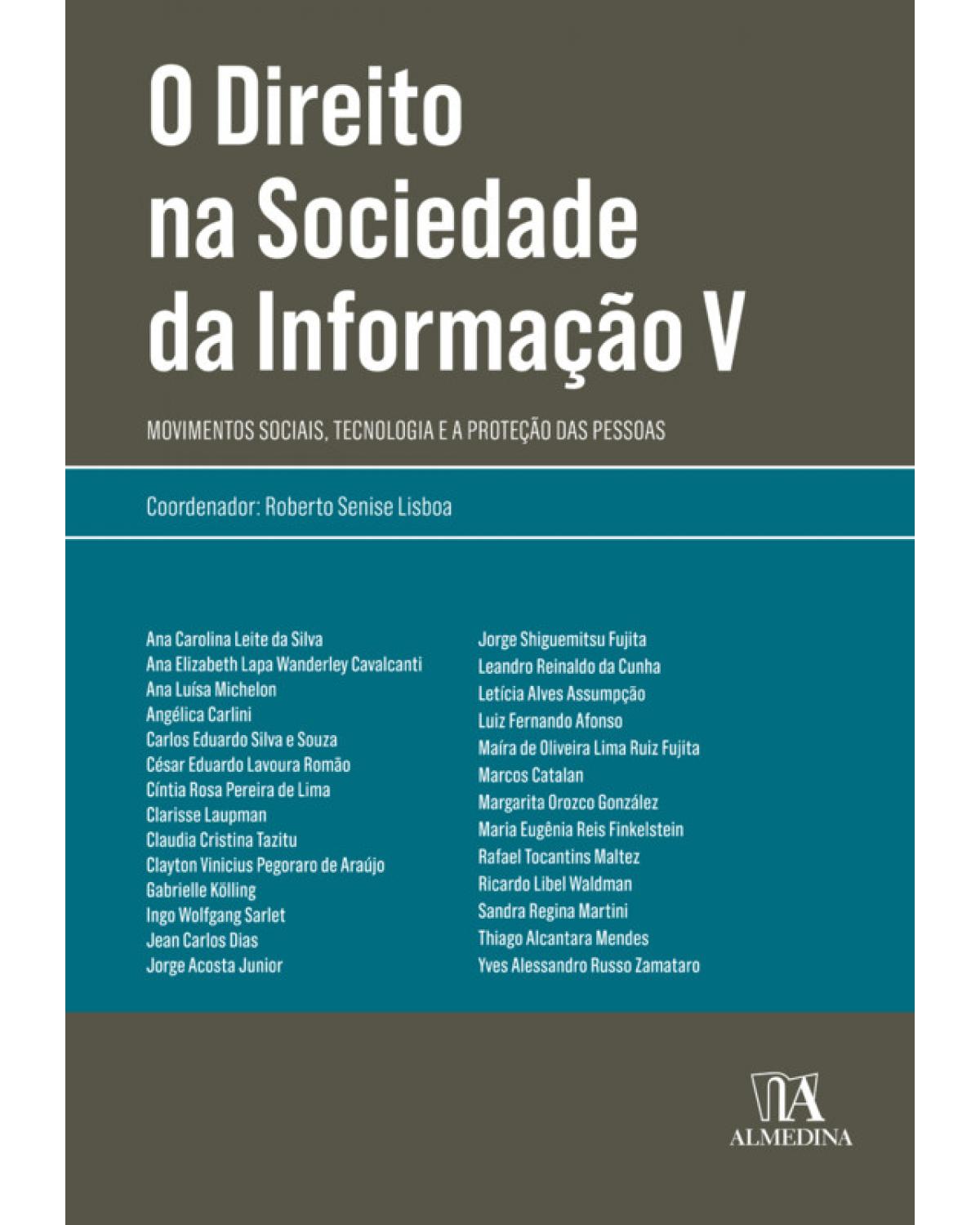 O direito na sociedade da informação - Volume 5: movimentos sociais, tecnologia e a proteção das pessoas - 1ª Edição | 2020