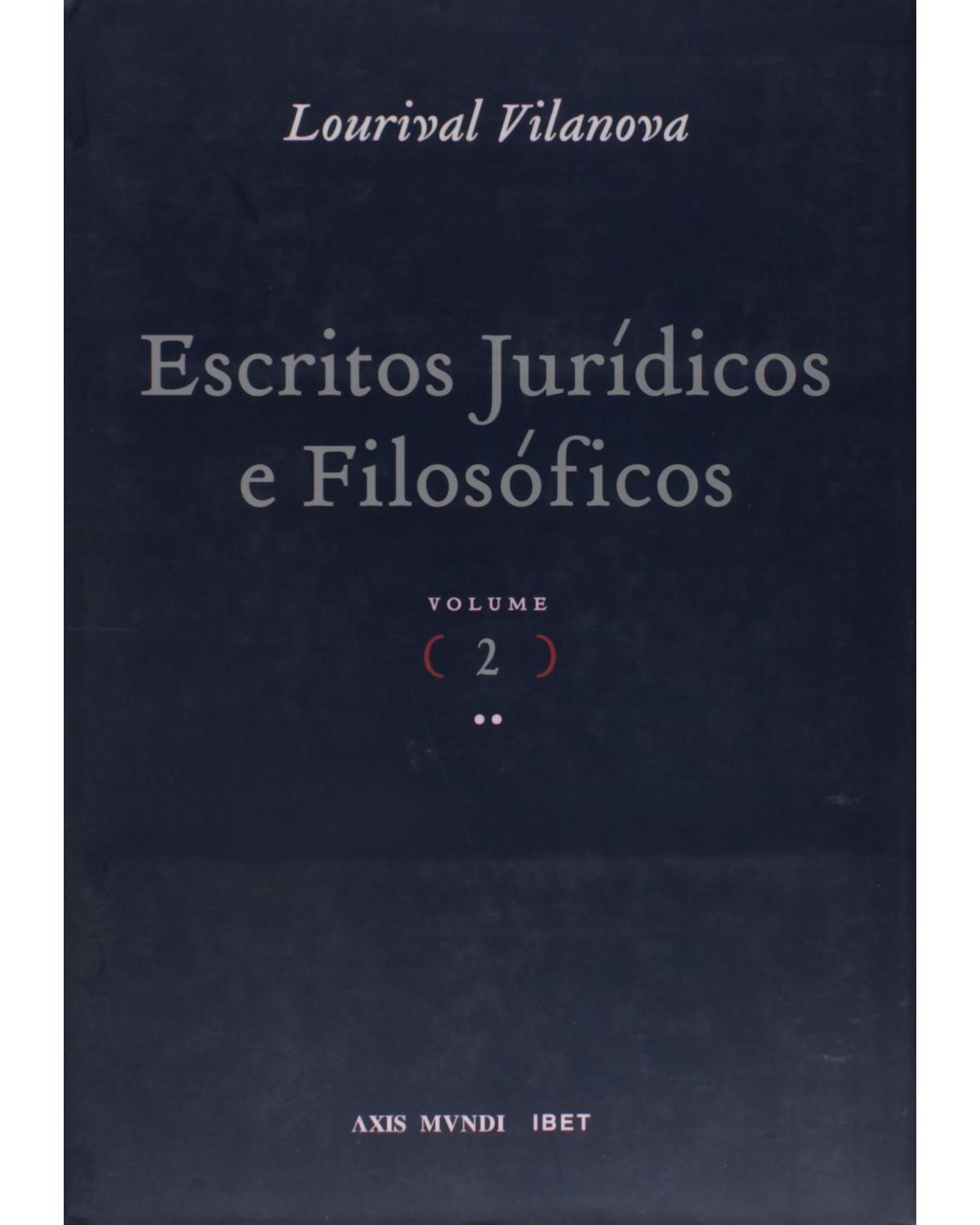 Escritos Jurídicos e Filosóficos - Volume 2 - 1ª Edição | 2003