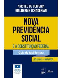 Nova previdência social e a Constituição Federal - guia de fácil leitura - 1ª Edição | 2020