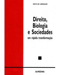 Direito, biologia e sociedades - em rápida transformação - 1ª Edição | 1992