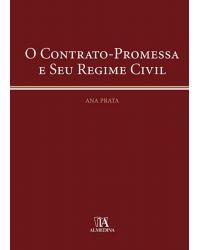 O contrato-promessa e seu regime civil - 2ª Edição | 2006