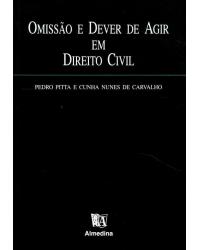 Omissão e dever de agir em direito civil - 1ª Edição | 1999