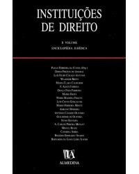Instituições de direito - Volume 2: enciclopédia jurídica - 1ª Edição | 2000