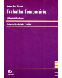 Trabalho temporário - regime jurídico anotado - 2ª Edição | 2001