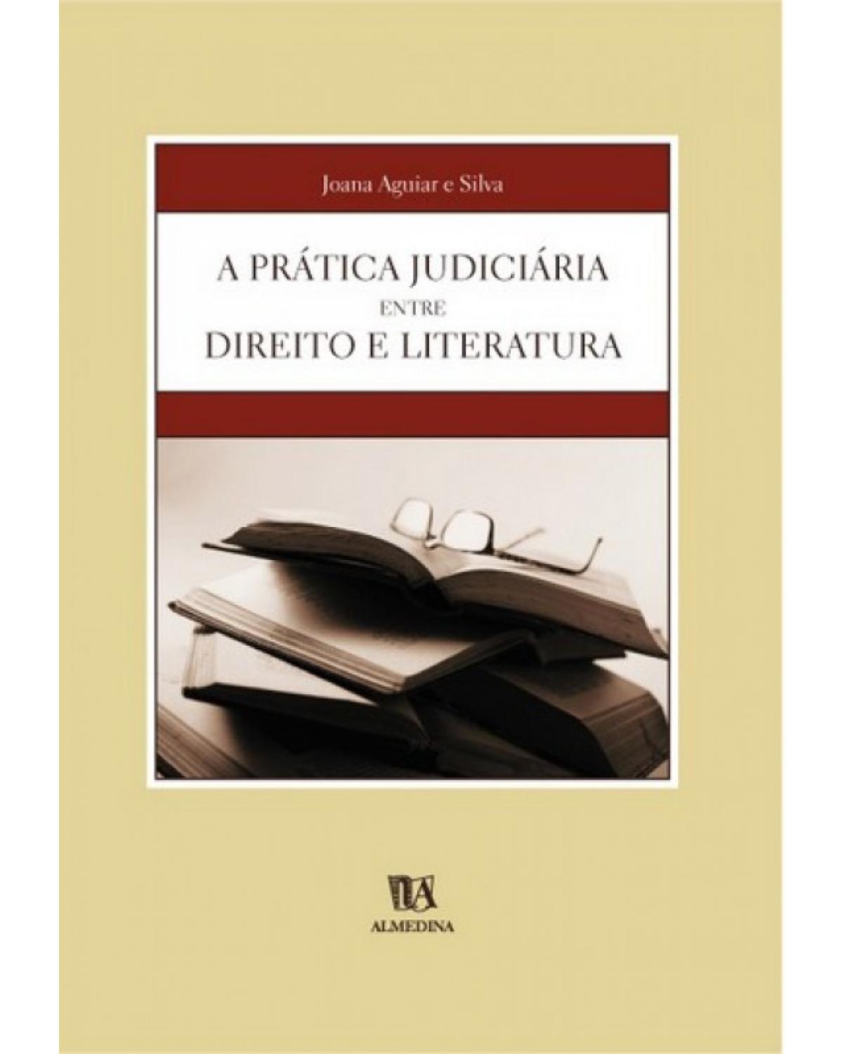 A prática judiciária entre direito e literatura - 1ª Edição | 2001