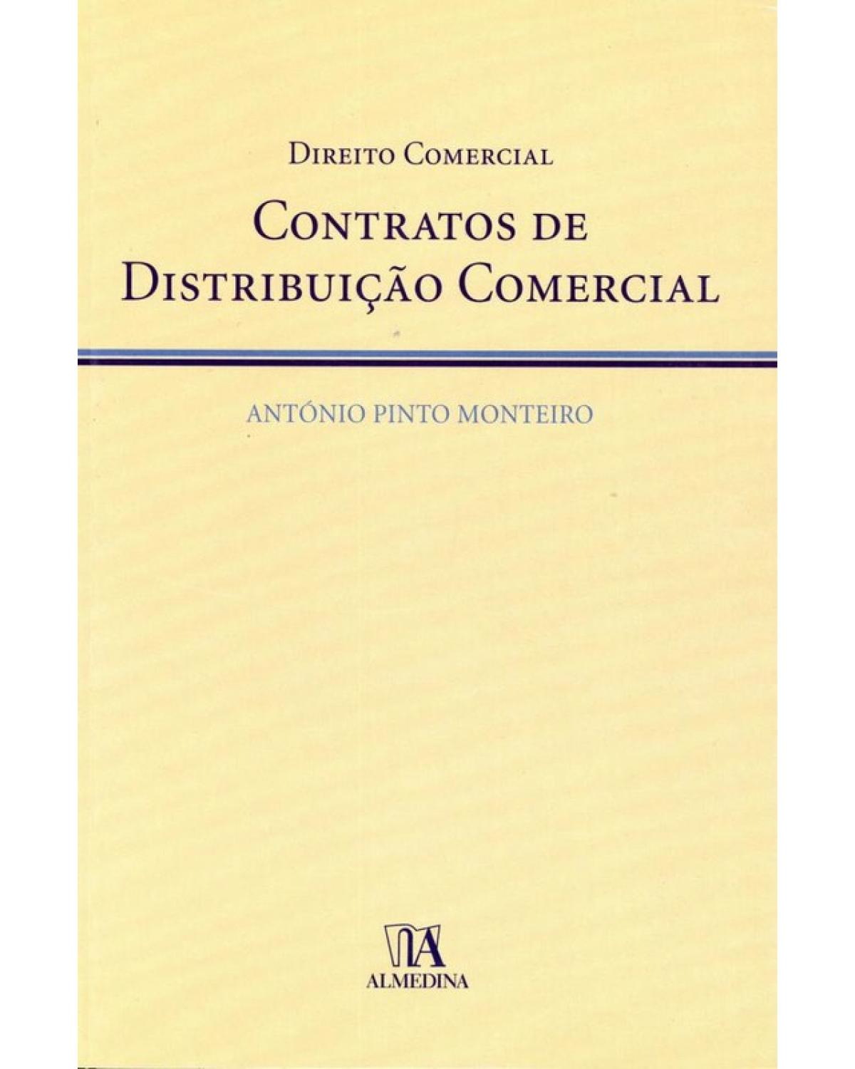 Contratos de distribuição comercial - 1ª Edição | 2009