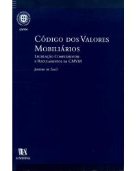 Código dos valores mobiliários - legislação complementar e regulamentos da CMVM - 1ª Edição | 2002