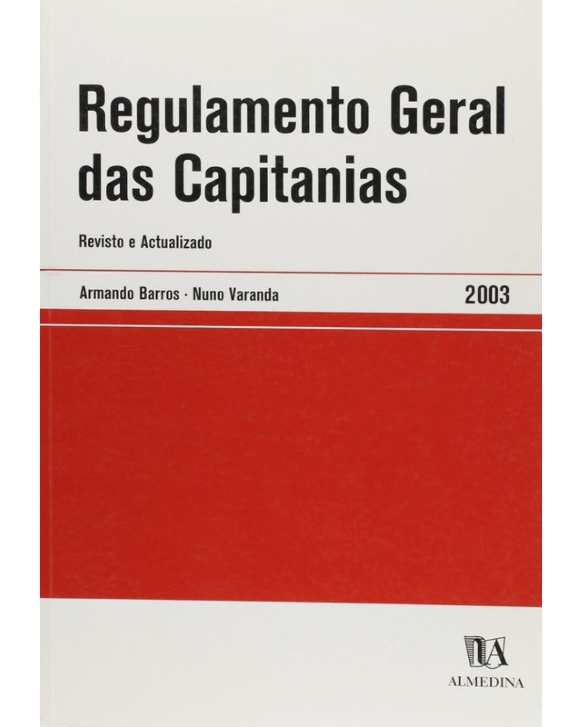 Regulamento geral das capitanias - revisto e actualizado - 1ª Edição | 2003