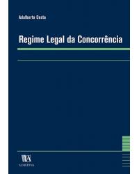 Regime legal da concorrência - 1ª Edição | 2004