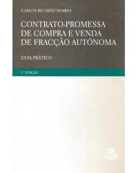 Contrato-promessa de compra e venda de fracção autónoma - guia prático - 3ª Edição | 2005