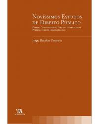 Novíssimos estudos de direito público - direito constitucional; direito internacional público; direito administrativo - 1ª Edição | 2006