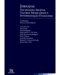 Jornadas - sociedades abertas, valores mobiliários e intermediação financeira - 1ª Edição | 2007