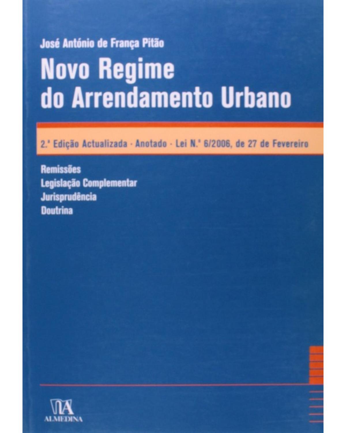 Novo regime do arrendamento urbano - 2ª Edição | 2007