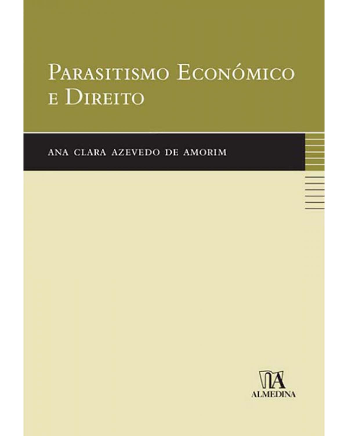 Parasitismo económico e direito - 1ª Edição | 2009