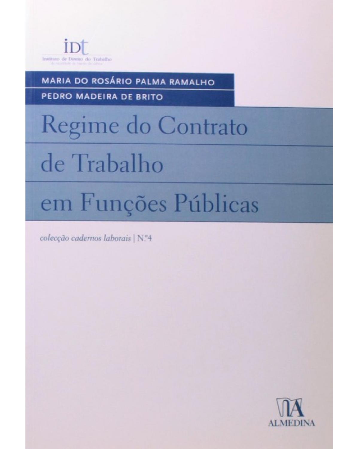 Regime do contrato de trabalho em funções públicas - 1ª Edição | 2009