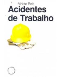 Acidentes de trabalho - 1ª Edição | 2009