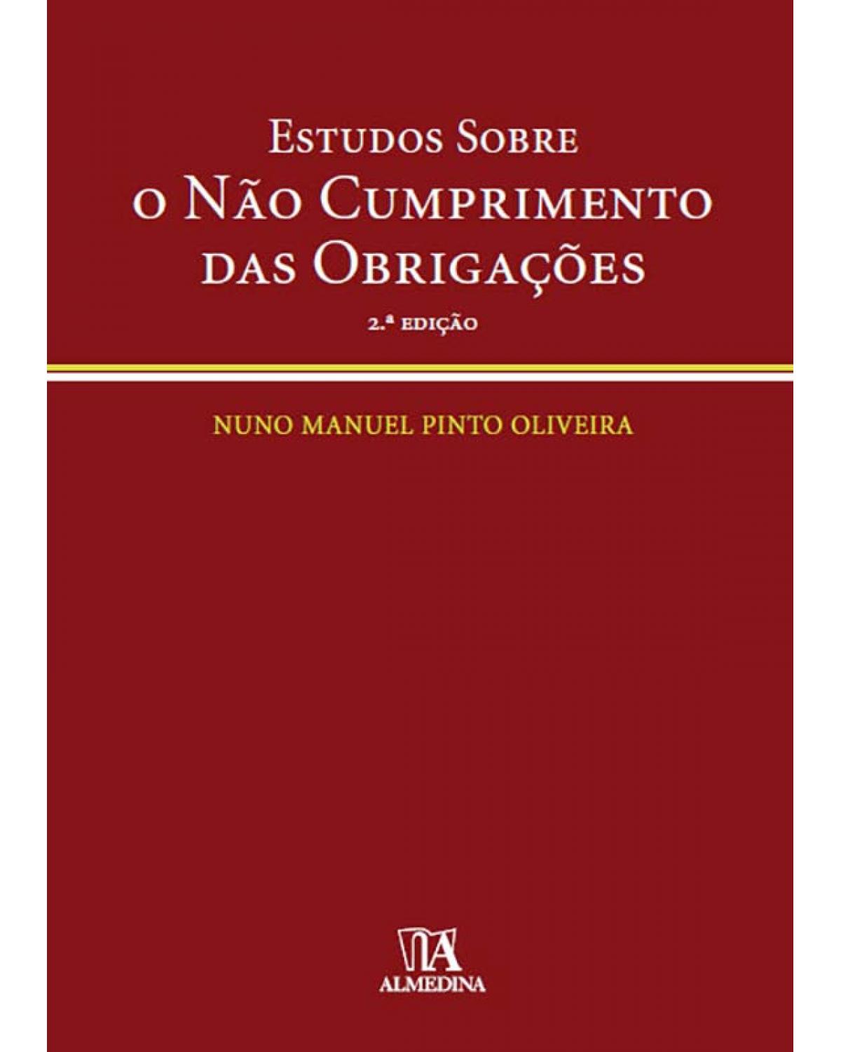 Estudos sobre o não cumprimento das obrigações - 2ª Edição | 2009