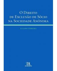 O direito de exclusão de sócio na sociedade anónima - 1ª Edição | 2009