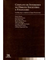 Conflito de interesses no direito societário e financeiro - um balanço a partir da crise financeira - 1ª Edição | 2010