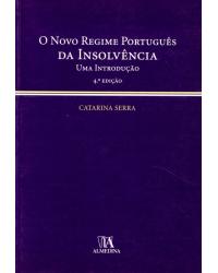 O novo regime português da insolvência - uma introdução - 4ª Edição | 2010