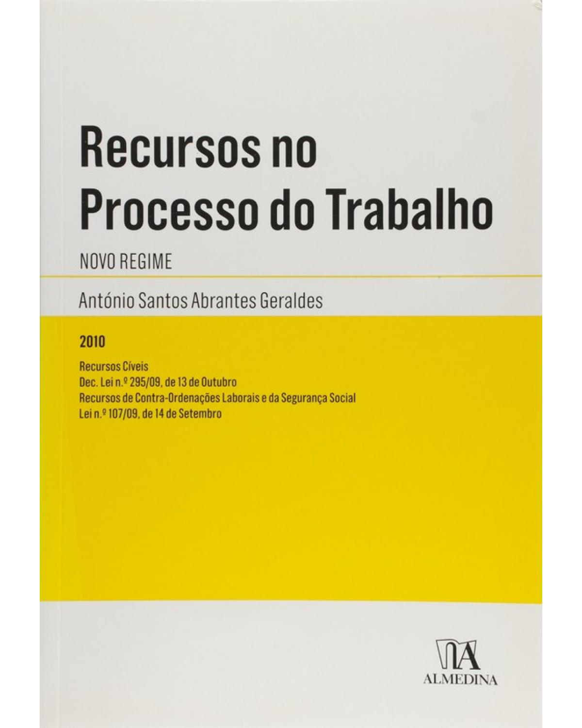 Recursos no processo do trabalho - novo regime - 1ª Edição | 2010