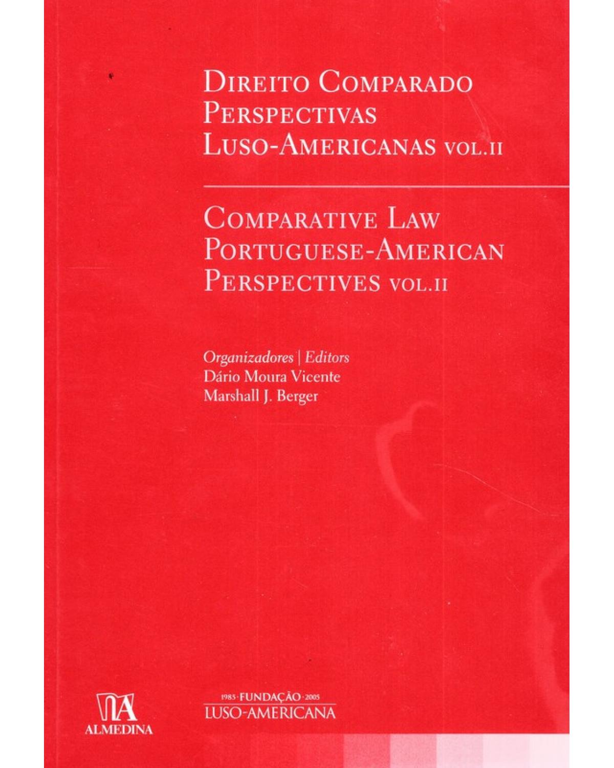 Direito comparado - Volume 2: perspectivas luso-americanas - Comparative law Portuguese - American perspectives - 1ª Edição | 2010