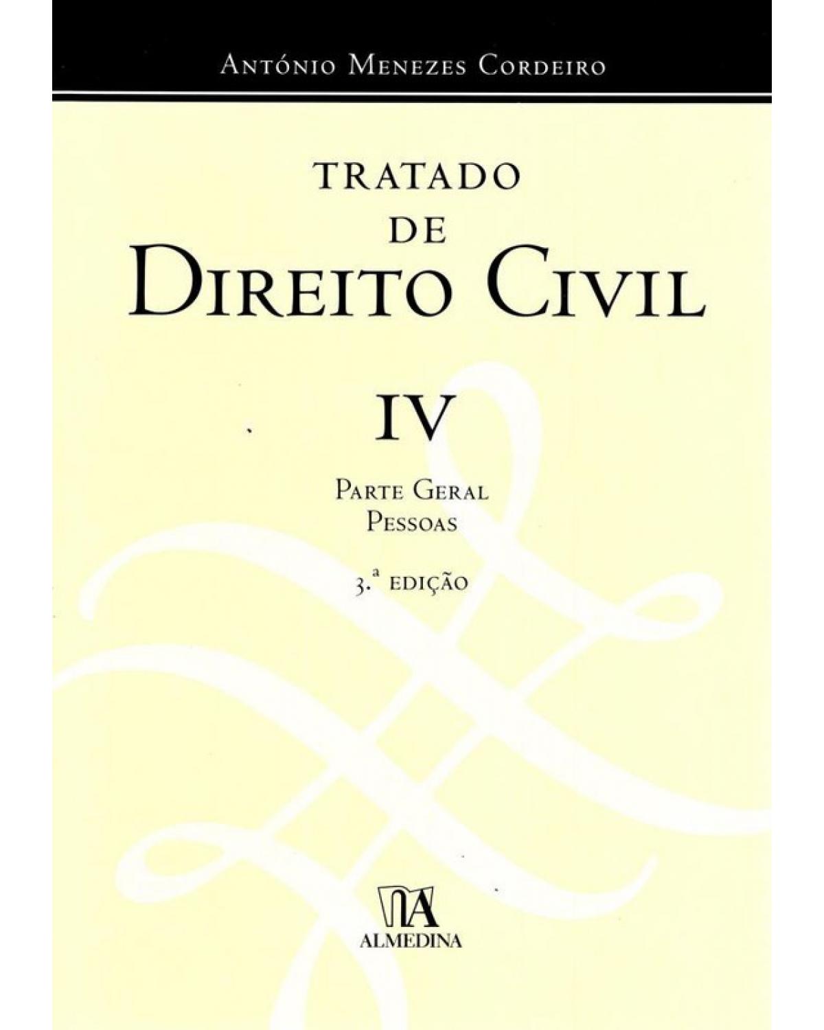 Tratado de direito civil - Volume 4: parte geral - Pessoas - 3ª Edição | 2011