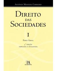 Direito das sociedades - Volume 1: parte geral - 3ª Edição | 2016
