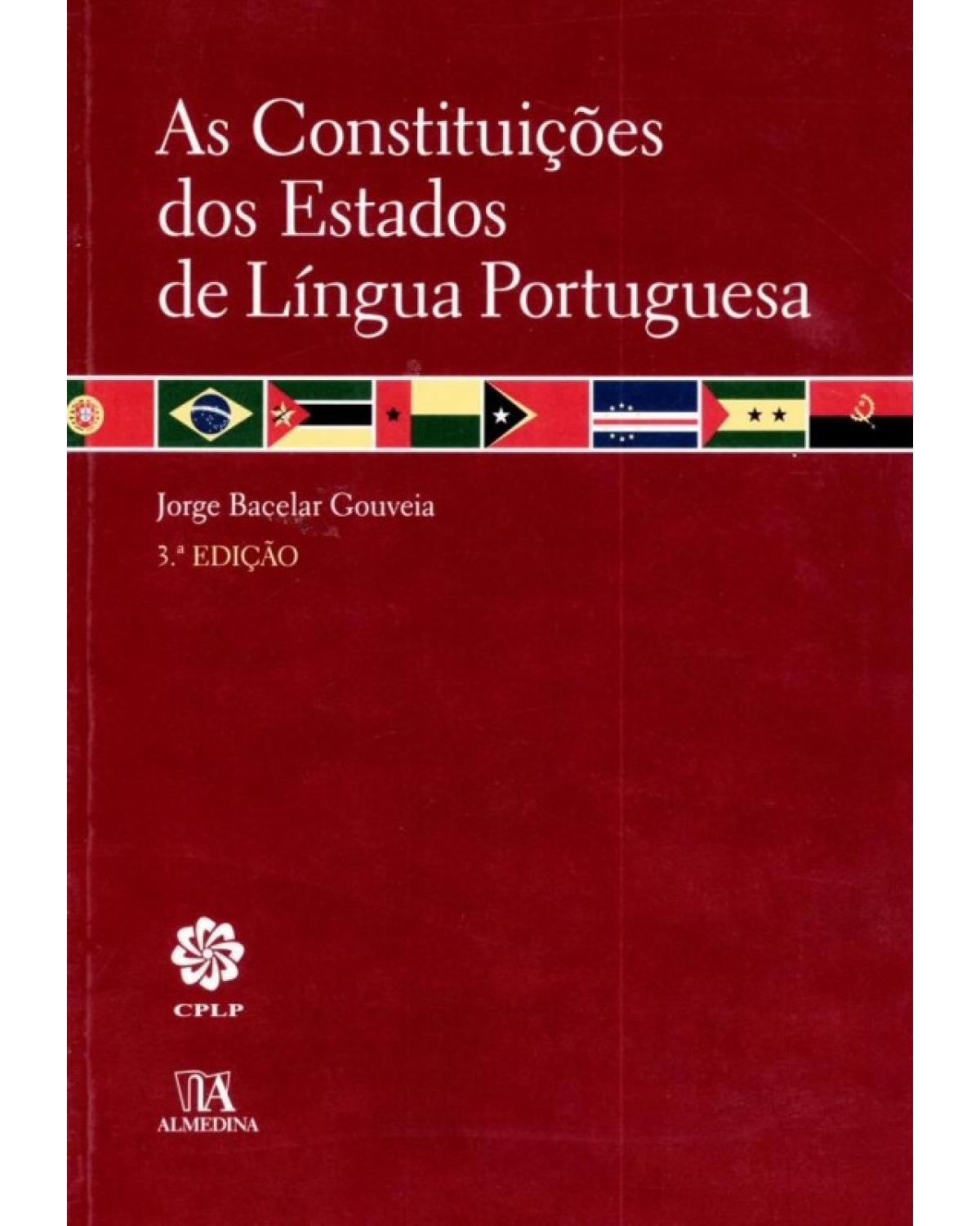 As constituições dos Estados de língua portuguesa - 3ª Edição | 2012