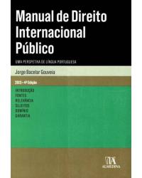 Manual de direito internacional público - uma perspetiva de língua portuguesa - 4ª Edição | 2013