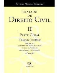 Tratado de Direito Civil: Volume II - Parte Geral - Negócio Jurídico - 4ª Edição