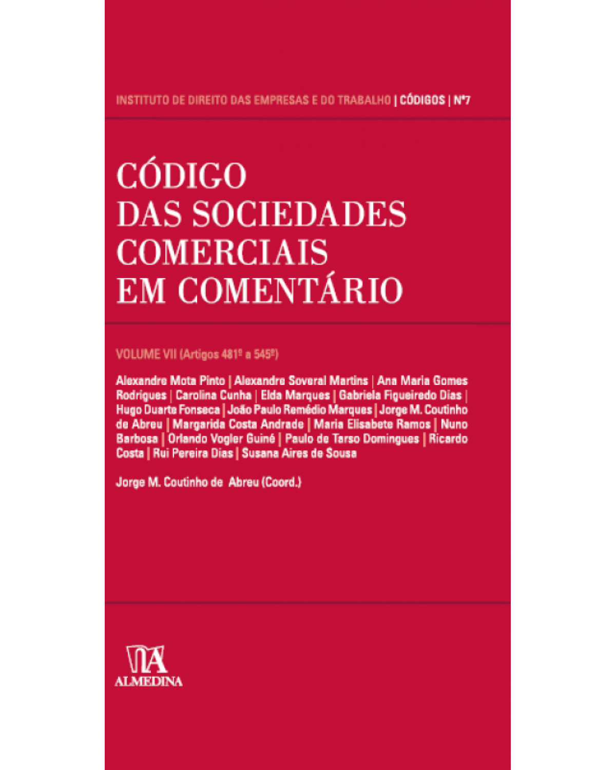 Código das sociedades comerciais em comentário - Volume 7:  - 1ª Edição | 2014
