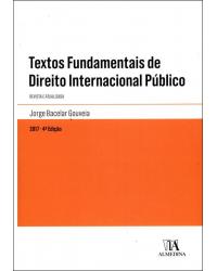 Textos fundamentais de direito internacional público - 4ª Edição | 2017