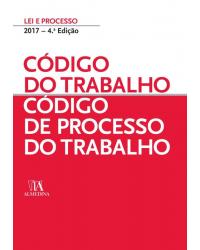 Código do trabalho - código de processo do trabalho - 4ª Edição | 2017