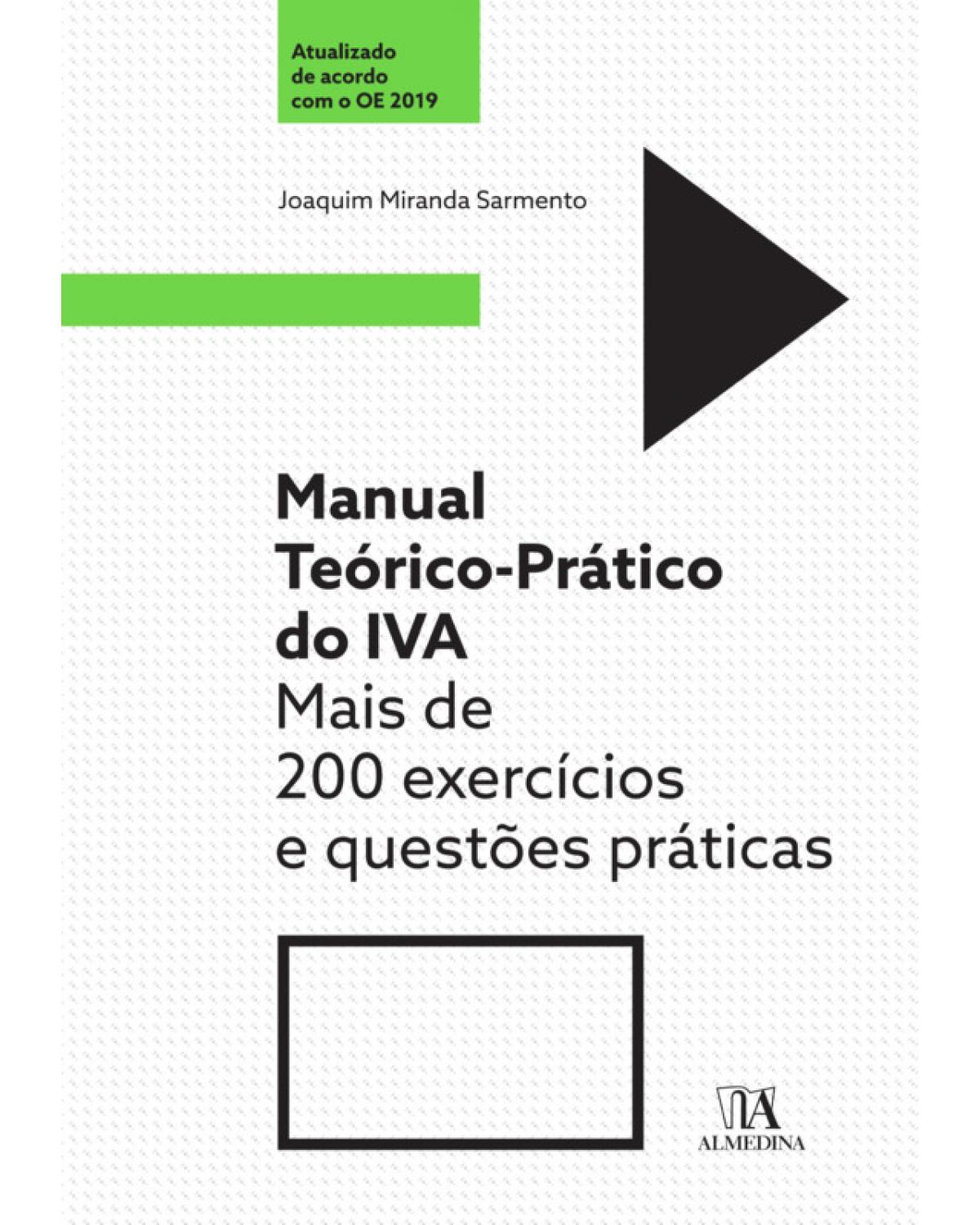 Manual teórico-prático do IVA - mais de 200 exercícios e questões práticas - 1ª Edição | 2019