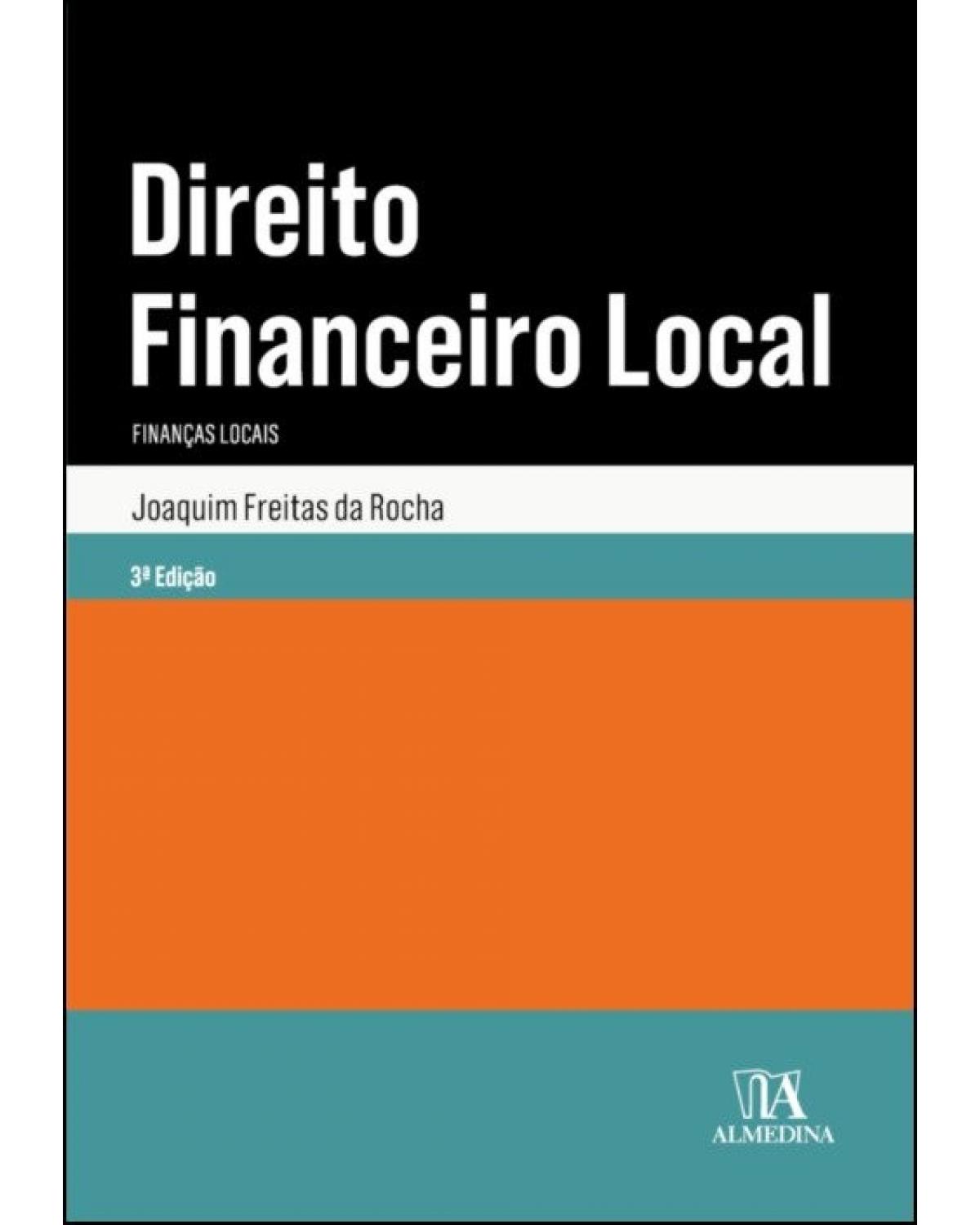 Direito financeiro local - finanças locais - 1ª Edição | 2019