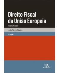 Direito fiscal da União Europeia - tributação direta - 2ª Edição | 2019
