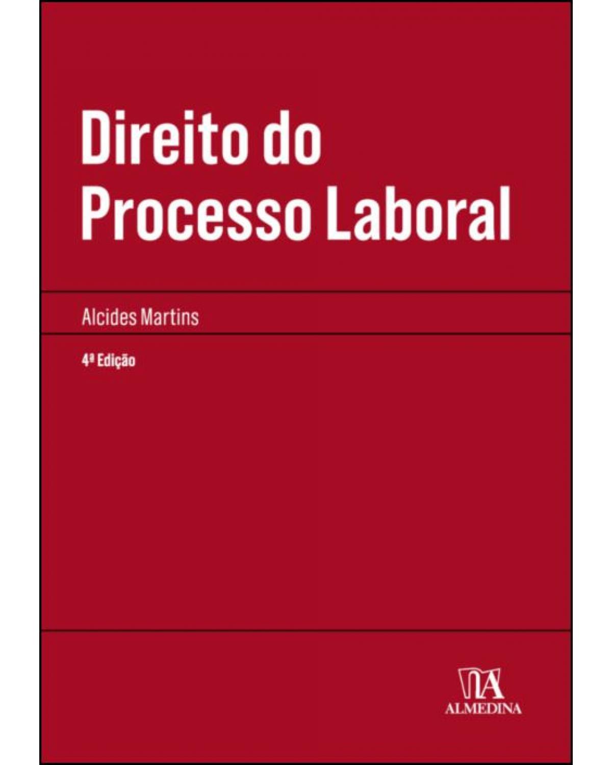 Direito do processo laboral - 4ª Edição | 2019