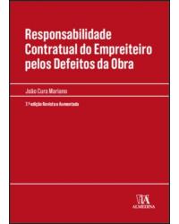 Responsabilidade contratual do empreiteiro pelos defeitos da obra - 7ª Edição | 2020