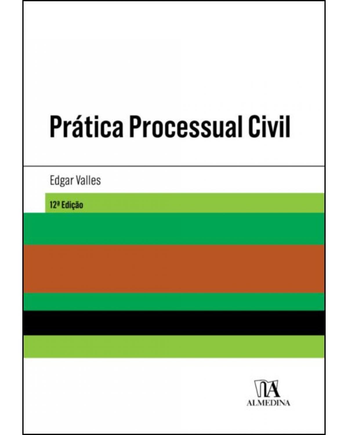 Prática Processual Civil – 12ª Edição | 2020
