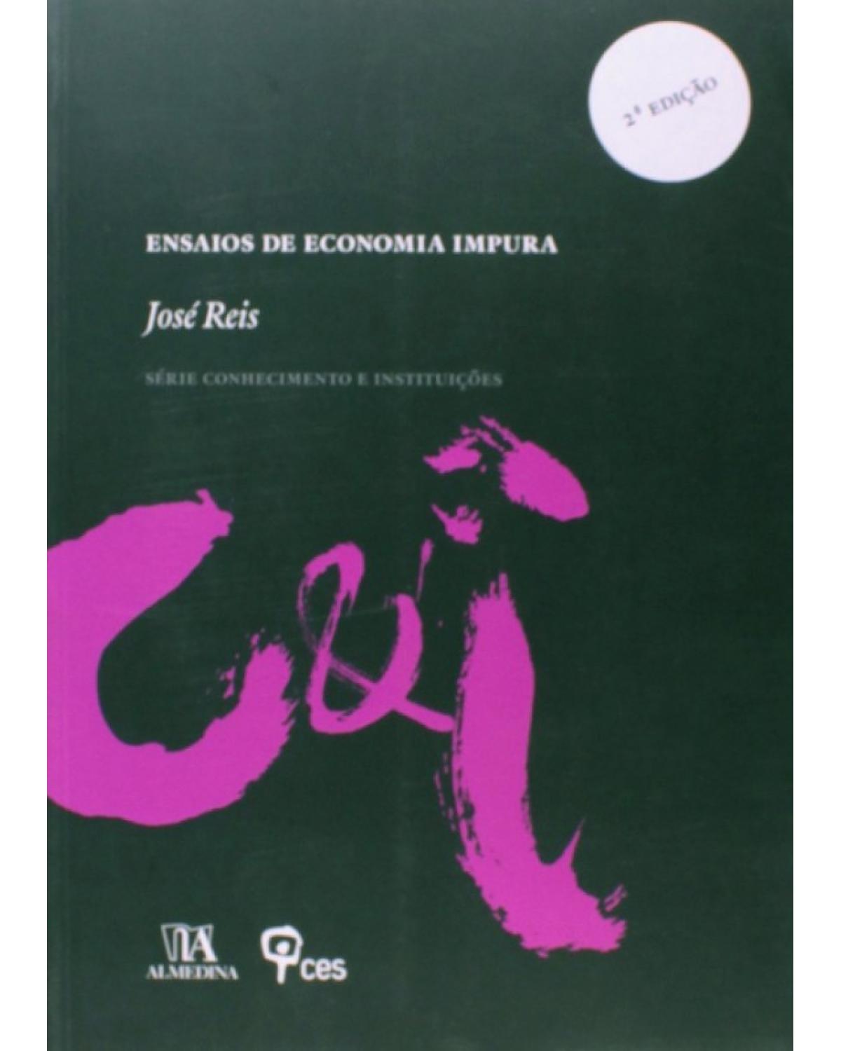 Ensaios de economia impura - 2ª Edição | 2010
