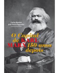 O Capital de Karl Marx 150 anos depois - 1ª Edição | 2018