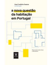 A nova questão da habitação em Portugal - observatório sobre crises e alternativas - 1ª Edição | 2019