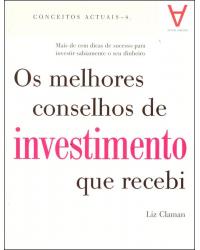 Os melhores conselhos de investimento que recebi - 1ª Edição | 2008