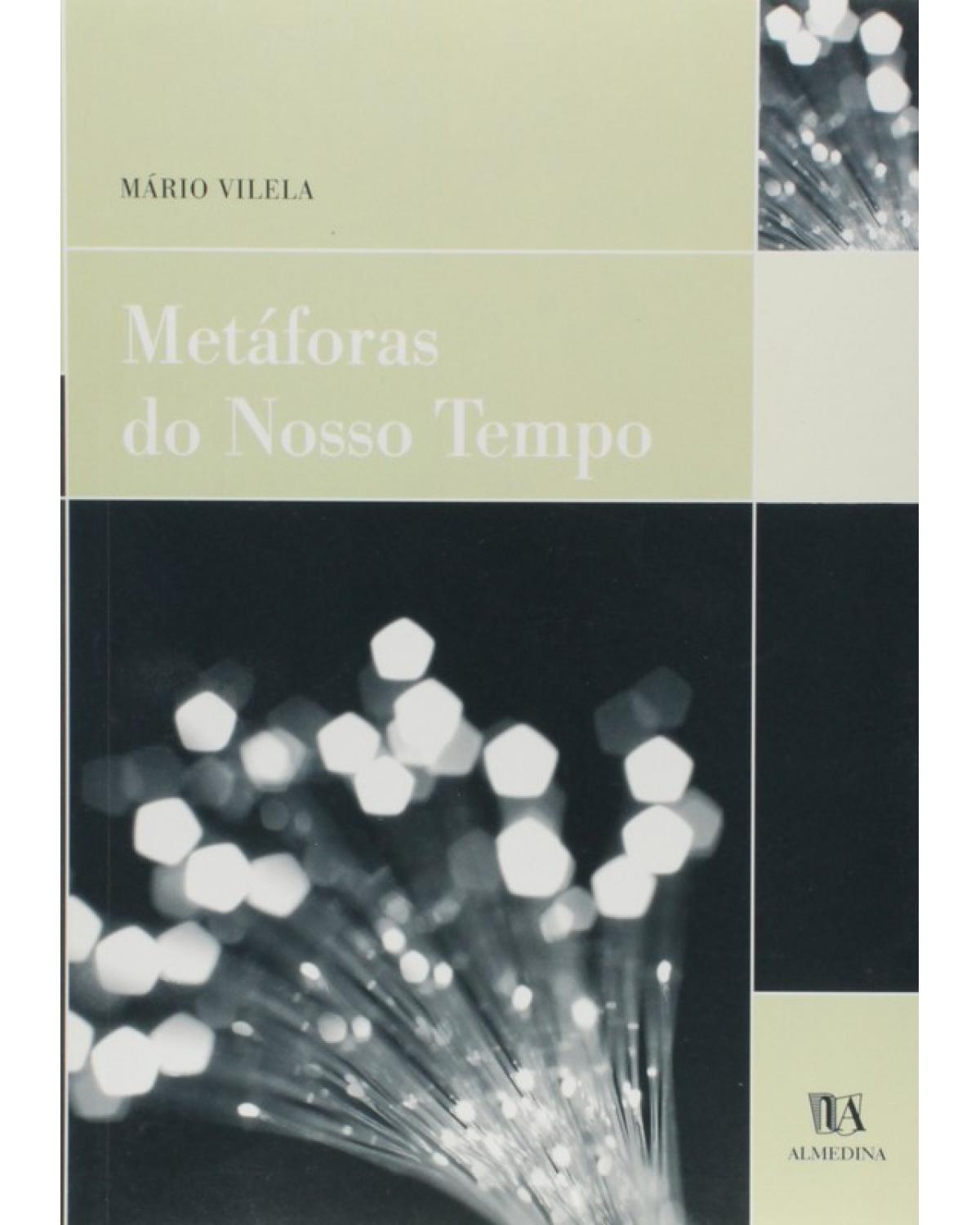 Metáforas do nosso tempo - 1ª Edição | 2002