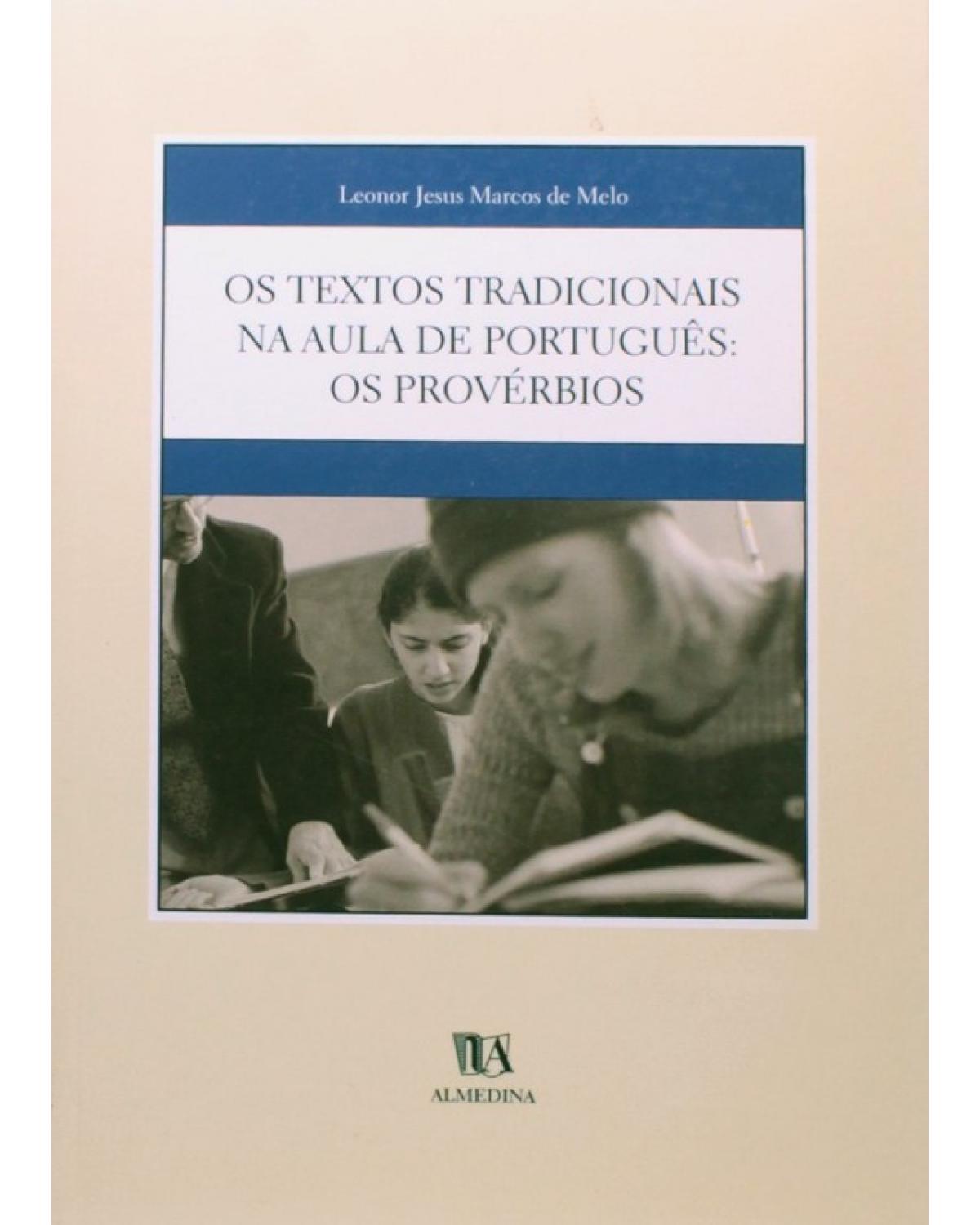 Os textos tradicionais na aula de português - os provérbios - 1ª Edição | 2002