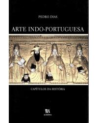 Arte indo-portuguesa - 1ª Edição | 2004