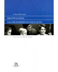 Deontologia das profissões da educação - 1ª Edição | 2005