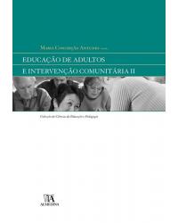 Educação de adultos e intervenção comunitária II - 1ª Edição | 2007