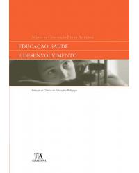 Educação, saúde e desenvolvimento - 1ª Edição | 2008